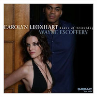 2009. Carolyn Leonhart/Wayne Escoffery, Tides of Yesterday, Savant