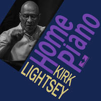 2012. Kirk Lightsey, Home Piano, Rivorecords