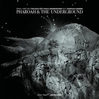 2013. Pharoah Sanders & Primative Jupiter Underground Chicago/So Paulo, Pharoah & the Underground, Clean Feed 301