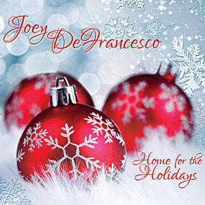 2014. Joey DeFrancesco, Home for the Holidays, JDMusic/Universal 10282