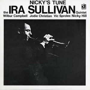 1958. Ira Sullivan Quintet, Nicky's Tune 1958. Ira Sullivan Quintet, Nicky's Tune