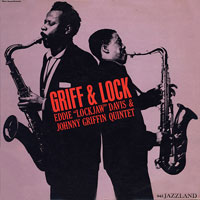 1960. Eddie Lockjaw Davis-Johnny Griffin, Griff and Lock, Jazzland 1960. Eddie Lockjaw Davis-Johnny Griffin, Griff and Lock, Jazzland
