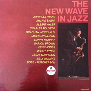 1965. The New Wave in Jazz, Impulse! 1965. The New Wave in Jazz, Impulse!