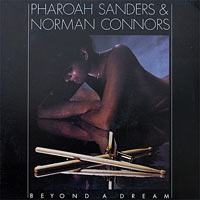 1978. Pharoah Sanders & Norman Connors, Beyond a Dream, Arista 3021