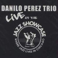 2003. Danilo Perez, Live at the Jazz Showcase