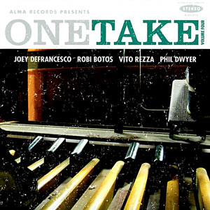 2008. Joey DeFrancesco, One Take, Vol.4, Alma 11912