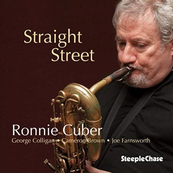2010. Ronnie Cuber, Straight Street, SteepleChase 2010. Ronnie Cuber, Straight Street, SteepleChase