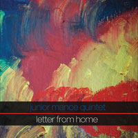 2011. Junior Mance Quintet, Letter From Home, JunGlo 2011. Junior Mance Quintet, Letter From Home, JunGlo