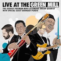 2017. The George Freeman-Mike Allemana Organ Quartet, Live at the Green Mill, Ears & Eyes