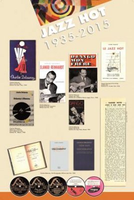 Un des panneaux synthétise l'œuvre de Charles Delaunay, ses écrits dans la veine suréaliste, ses biographies de Django Reinhardt, la création des labels Swing en 1937 et Vogue en 1947, ses discographies dont la première fut pubiée en 1936, et l'ouvrage d'Hugues Panassié, le Jazz Hot qui ouvrit la voie à cette aventure de presse, la revue Jazz Hot qui fête ses 80 ans en 2015.…