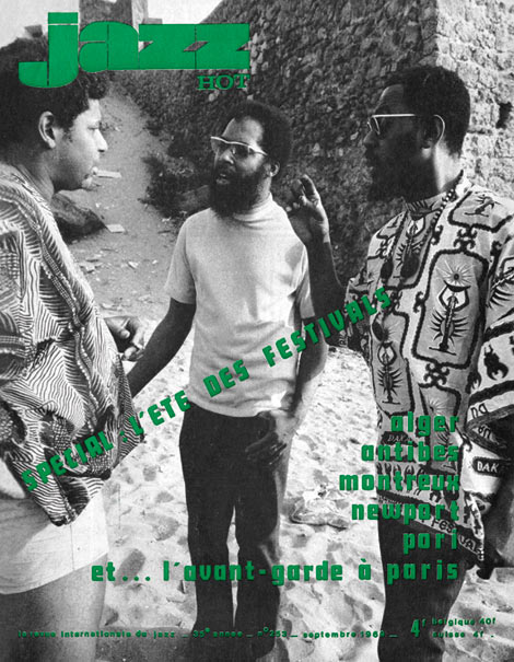 Sunny Murray, Grachan Moncur III et Archie Shepp, en couverture de Jazz Hot n°253-1969, Festival d'Alger (21 juillet au 1er août 1969), Photo Philippe Gras © Archives Jazz Hot Sunny Murray, Grachan Moncur III et Archie Shepp, en couverture de Jazz Hot n°253-1969, Festival d'Alger (21 juillet au 1er août 1969), Photo Philippe Gras © Archives Jazz Hot