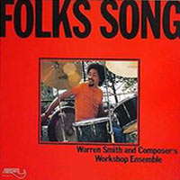 1978. Warren Smith & Composer's Workshop Ensemble, Folks Song