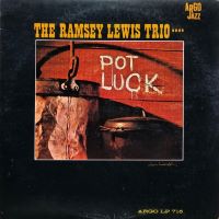 1963. Ramsey Lewis Trio, Pot Luck, Argo