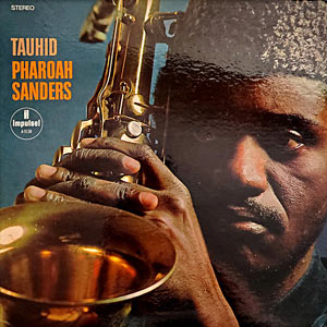 1966. Pharoah Sanders, Tauhid, Impulse! AS-9138