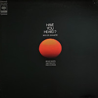 1970. Jack DeJohnette, Have You Heard?, CBS/Sony