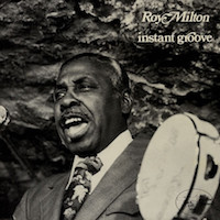 1977. Roy Milton, Instant Groove, Black & Blue 1977. Roy Milton, Instant Groove, Black & Blue