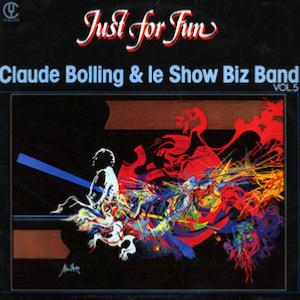 1980. Claude Bolling & le Show Biz Band, Just for Fun 1980. Claude Bolling & le Show Biz Band, Just for Fun