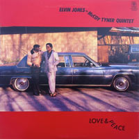 1982. Elvin Jones/McCoy Tyner Quintet, Love & Peace, Trio Records 25023