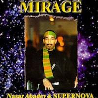 1991-99. Nasar Abadey & Supernova, Mirage, Amosaya Music 1991-99. Nasar Abadey & Supernova, Mirage, Amosaya Music