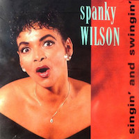 1991. Spanky Wilson, Singin' and Swingin', Big Blue Records