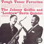 1962. Eddie Lockjaw Davis/Johnny Griffin, Tough Tenor Favorites, Jazzland 1962. Eddie Lockjaw Davis/Johnny Griffin, Tough Tenor Favorites, Jazzland