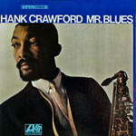 1966. Hank Crawford, Mr. Blues 1966. Hank Crawford, Mr. Blues