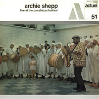 1969. Archie Shepp, Live at the Pan-African Festival, BYG Actuel