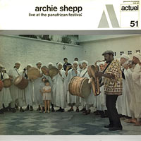 1969. Archie Shepp, Live at the Pan-African Festival, BYG Actuel 1969. Archie Shepp, Live at the Pan-African Festival, BYG Actuel