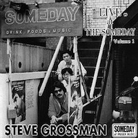 1987. Steve Grossman, Live at the Someday Volume 1
