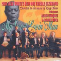 2001. Miss Lulu White's Red Hot Creole Jazzband with guests Alain Marquet & Daniel Huck, My Sweet Lovin' Man, Stomp Off 2001. Miss Lulu White's Red Hot Creole Jazzband with guests Alain Marquet & Daniel Huck, My Sweet Lovin' Man, Stomp Off