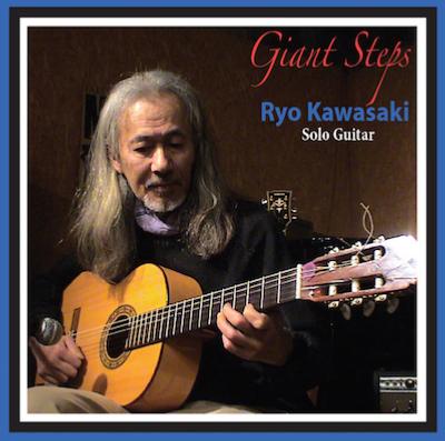2007-12-Ryo Kawasaki, Giant Steps. Solo Guitar