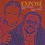 2008. Paul Murphy/Larry Willis, Exposé