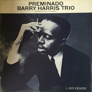 1960-61. Barry Harris, Preminado, Riverside 354, avec Joe Benjamin et Elvin Jones