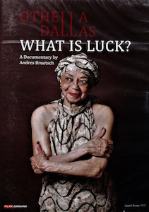 DVD 2015. Othella Dallas, What Is Luck?.jpg DVD 2015. Othella Dallas, What Is Luck?.jpg