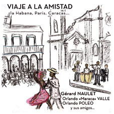 Vuaje a la Amistad, Gérard Naulet, 2015