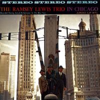 1960. Ramsey Lewis Trio, In Chicago, Argo 1960. Ramsey Lewis Trio, In Chicago, Argo