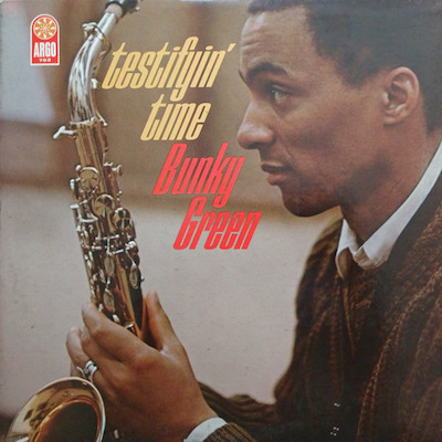 1965. Bunky Green, Testifyin' Time, Argo/Cadet