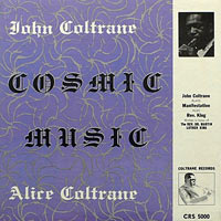 1966-68. John Coltrane-Alice Coltrane, Cosmic Music, Coltrane Records 5000 1966-68. John Coltrane-Alice Coltrane, Cosmic Music, Coltrane Records 5000