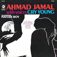 1967. Ahmad Jamal With Voices: Cry Young, Cadet 792