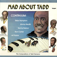 1982. Continuum: Mad About Tadd, The Compositions of Tadd Dameron, Palo Alto 1982. Continuum: Mad About Tadd, The Compositions of Tadd Dameron, Palo Alto