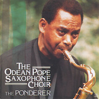 1990. The Odean Pope Saxophone Choir, The Ponderer