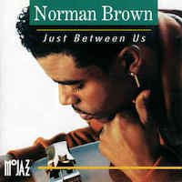 1992. Norman Brown, Just Between Us