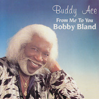 1994. Buddy Ace, From Me to You Bobby Bland, Evejim 1994. Buddy Ace, From Me to You Bobby Bland, Evejim
