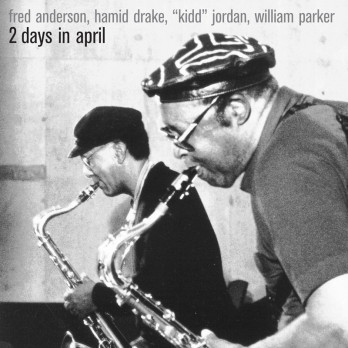 2000. Fred Anderson/Hamid Drake/"Kidd" Jordan/William Parker, 2 Days in April, Eremite