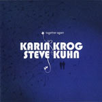 2006. Karin Krog-Steve Kuhn, Together Again