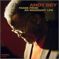 2014. Andy Bey, Pages From an Imaginary Life, HighNote 2014. Andy Bey, Pages From an Imaginary Life, HighNote