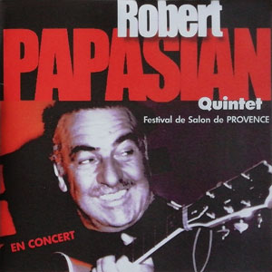 2003. Beb Papasian Quintet, En Concert, Festival de Salon de Provence, Autoproduction 2003. Beb Papasian Quintet, En Concert, Festival de Salon de Provence, Autoproduction