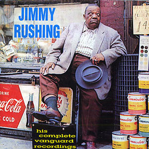 1957. Jimmy Rushing, His Complete Vanguard Recordings 1957. Jimmy Rushing, His Complete Vanguard Recordings