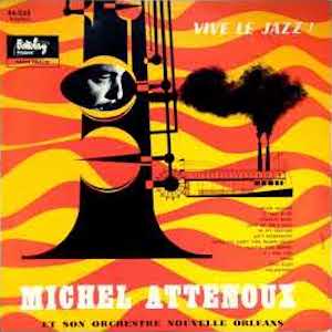 1958. Michel Attenoux, Vive le Jazz!, Barclay 1958. Michel Attenoux, Vive le Jazz!, Barclay