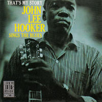 That's My Story: John Lee Hooker Sings the Blues